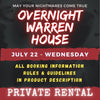 JULY 22 - WARREN HOUSE OVERNIGHT RENTAL