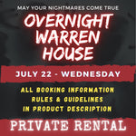 JULY 22 - WARREN HOUSE OVERNIGHT RENTAL