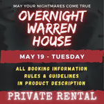 MAY 19 - WARREN HOUSE OVERNIGHT RENTAL