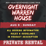AUGUST 9 - WARREN HOUSE OVERNIGHT RENTAL