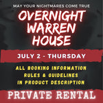JULY 2 - WARREN HOUSE OVERNIGHT RENTAL