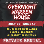JULY 26 - WARREN HOUSE OVERNIGHT RENTAL