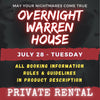 JULY 28 - WARREN HOUSE OVERNIGHT RENTAL