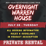 JULY 28 - WARREN HOUSE OVERNIGHT RENTAL