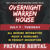 JULY 7 - WARREN HOUSE OVERNIGHT RENTAL