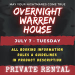 JULY 7 - WARREN HOUSE OVERNIGHT RENTAL
