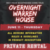 JUNE 11 - WARREN HOUSE OVERNIGHT RENTAL