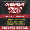 JUNE 18 - WARREN HOUSE OVERNIGHT RENTAL