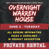 JUNE 2 - WARREN HOUSE OVERNIGHT RENTAL