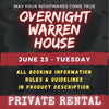 JUNE 23 - WARREN HOUSE OVERNIGHT RENTAL