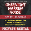 MAY 30 - WARREN HOUSE OVERNIGHT RENTAL