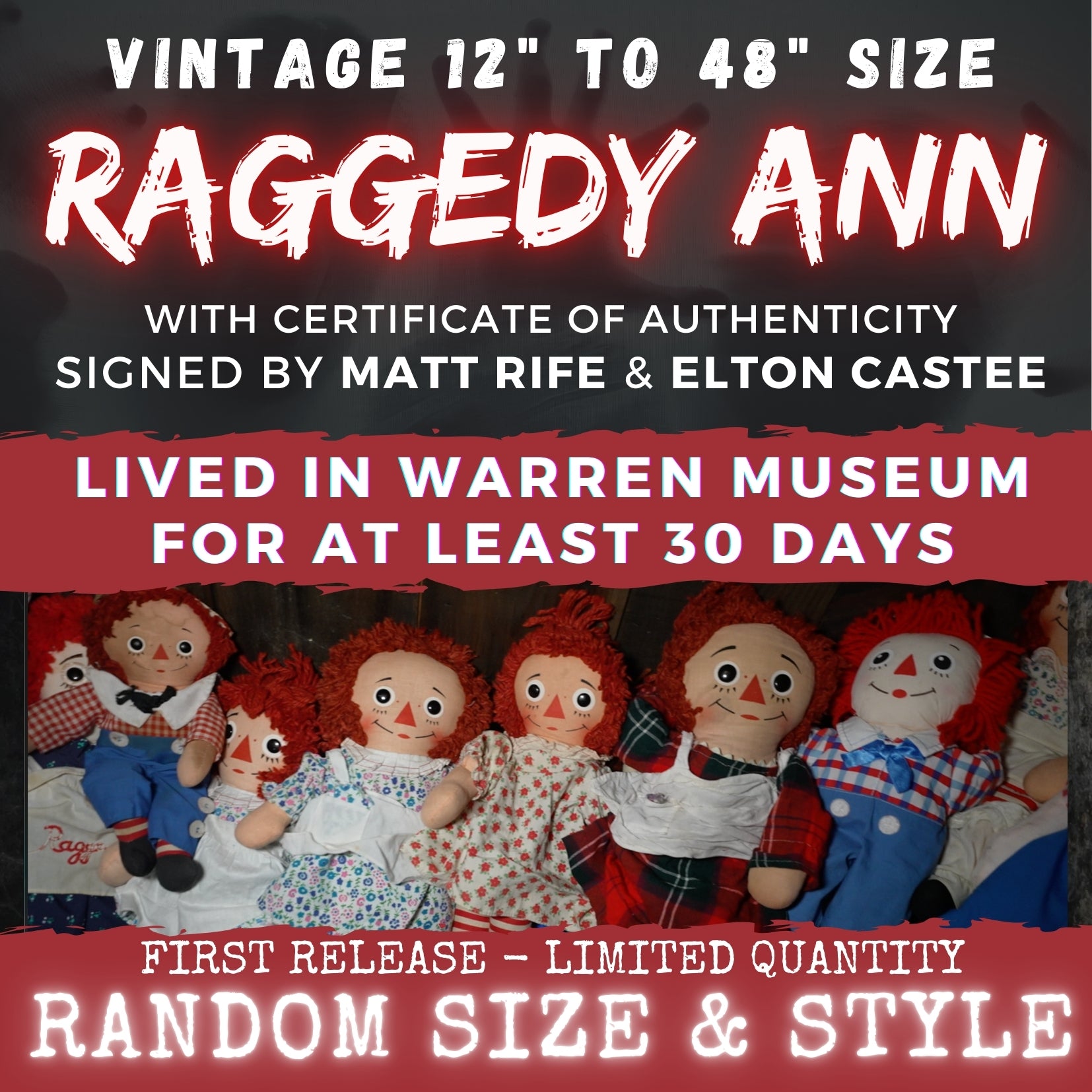 EXCLUSIVE ITEM: WARREN MUSEUM LIVED RAGGEDY ANN / ANDY (CoA Signed by Matt Rife & Elton Castee)