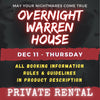 DEC 11 - WARREN HOUSE OVERNIGHT RENTAL