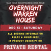 DEC 13 - WARREN HOUSE OVERNIGHT RENTAL