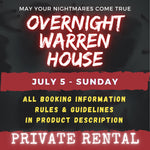 JULY 5 - WARREN HOUSE OVERNIGHT RENTAL